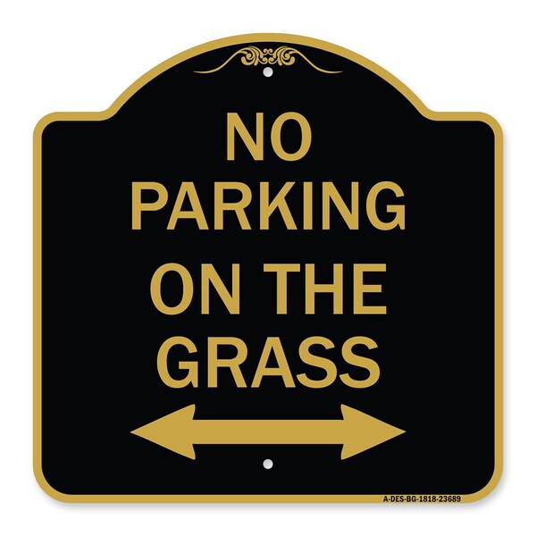 Signmission No Parking on Grass W/ Bidirectional Arrow, Black & Gold Aluminum Sign, 18" x 18", BG-1818-23689 A-DES-BG-1818-23689 - main